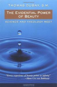 The Evidential Power of Beauty Science and Theology Meet