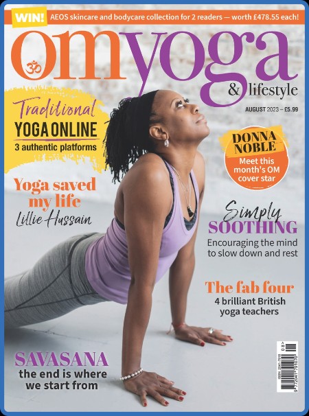 OM Yoga & Lifestyle - August 2023 4c81ce6a7036f1af3759894fdeba402d