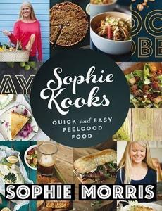 Sophie Kooks Quick and Easy Feel Good Food