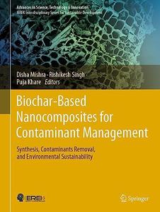 Biochar–Based Nanocomposites for Contaminant Management