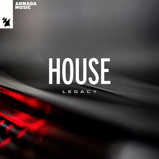 Armada Music - House Legacy