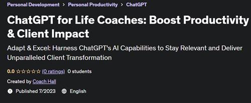 ChatGPT for Life Coaches Boost Productivity & Client Impact