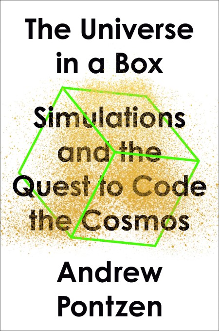 The Universe in a Box - Simulations and the Quest to Code the Cosmos 718d216d6109e9794e8ee38d4c9fb774