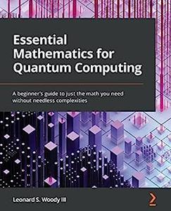 Essential Mathematics for Quantum Computing