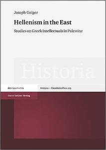 Hellenism in the East Studies on Greek Intellectuals in Palestine