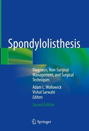 Spondylolisthesis Diagnosis, Non–Surgical Management, and Surgical Techniques, Second Edition