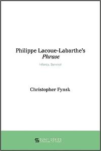 Philippe Lacoue–Labarthe's Phrase Infancy, Survival