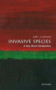 Invasive Species A Very Short Introduction (Very Short Introductions)