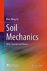 Soil Mechanics New Concept and Theory