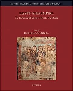 Egypt and Empire The Formation of Religious Identity After Rome