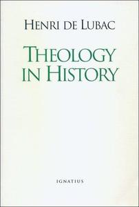 Theology in History The Light of Christ, Disputed Questions and Resistance to Nazism