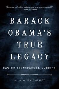 Obama's True Legacy How He Transformed America