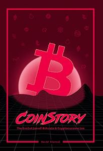Coinstory The Evolution of Bitcoin and Cryptocurrencies