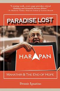 Paradise Lost Mahathir And The End of Hope