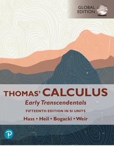 Thomas' Calculus Early Transcendentals in SI Units, 15th Edition, Global Edition