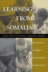 Learning From Somalia The Lessons Of Armed Humanitarian Intervention