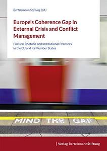 Europe’s Coherence Gap in External Crisis and Conflict Management
