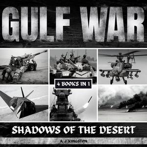 Gulf War Shadows Of The Desert [Audiobook]