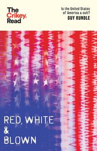Red, White and Blown Is the United States of America a Cult (The Crikey Read)