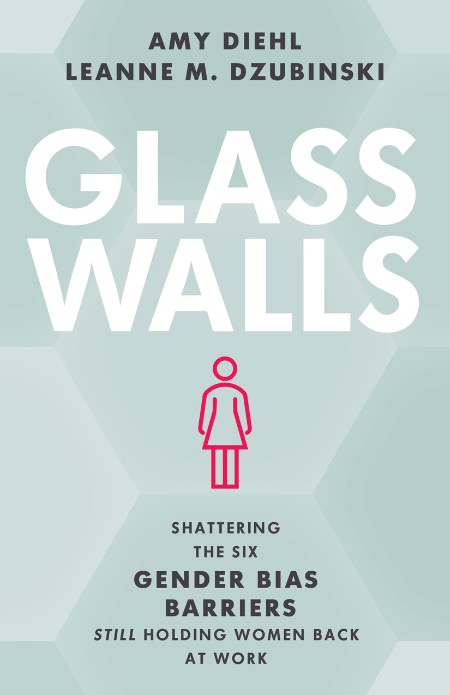 Glass Walls - Shattering the Six Gender Bias Barriers Still Holding Women Back at ... 8bd3ffced9342eab5fb72f8f035033f5