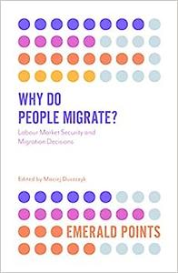 Why Do People Migrate Labour Market Security and Migration Decisions