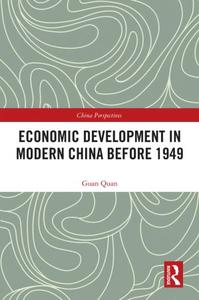 Economic Development in Modern China Before 1949 (China Perspectives)