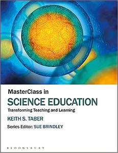 MasterClass in Science Education Transforming Teaching and Learning