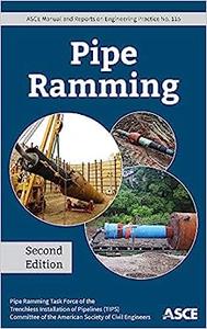Pipe Ramming, Manual and Reports on Engineering Practices No. 115