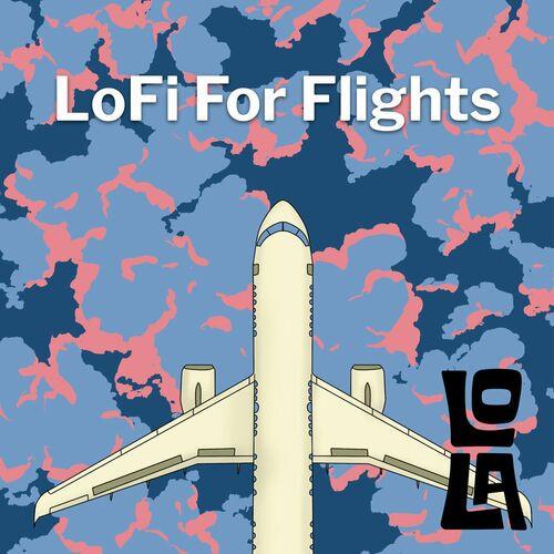 LoFI For Flights by Lola (2023)