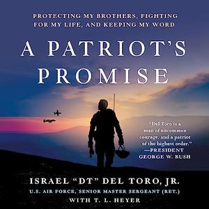 A Patriot’s Promise Protecting My Brothers, Fighting for My Life, and Keeping My Word [Audiobook]