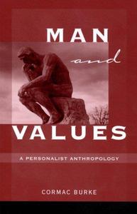 Man And Values A Personalist Anthropology