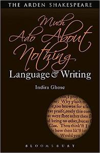 Much Ado About Nothing Language and Writing