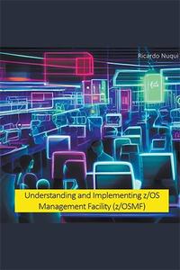 Understanding and Implementing zOS Management Facility (zOSMF) (Mainframe Use)