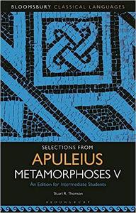 Selections from Apuleius Metamorphoses V An Edition for Intermediate Students