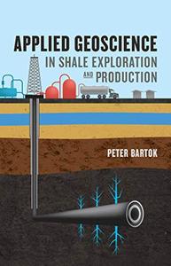 Applied Geoscience in Shale Exploration and Production