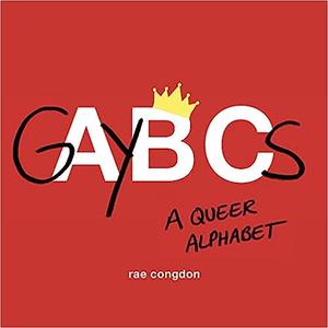GAYBCs A Queer Alphabet