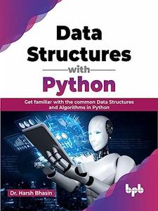 Data Structures with Python Get familiar with the common Data Structures and Algorithms in Python (English Edition)