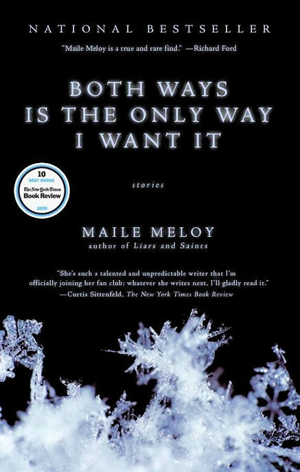 Both Ways Is the Only Way I Want It by Maile Meloy Acb2c5deedfe451beab29cec7fea9955