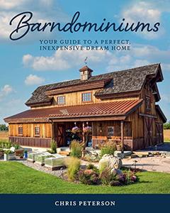 Barndominiums Your Guide to a Perfect, Inexpensive Dream Home