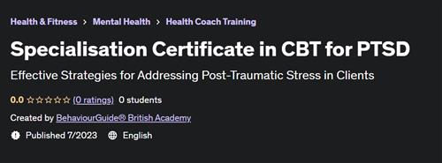 Specialisation Certificate in CBT for PTSD |  Download Free