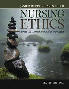 Nursing Ethics Across the Curriculum and Into Practice