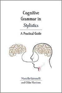 Cognitive Grammar in Stylistics A Practical Guide