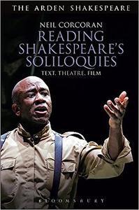 Reading Shakespeare's Soliloquies Text, Theatre, Film