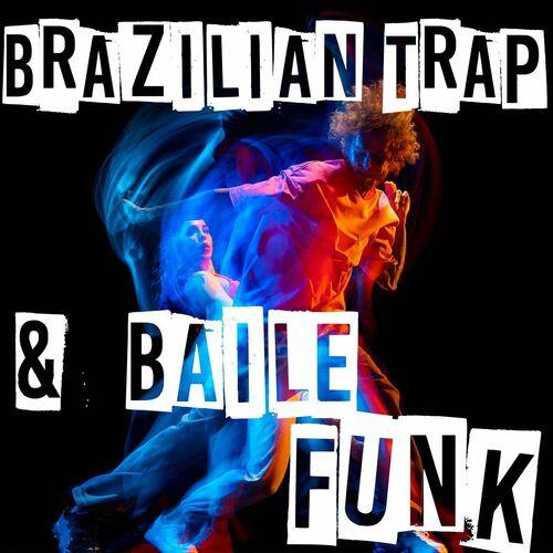 Brazilian Trap and Baile Funk (2023)