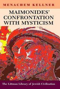 Maimonides' Confrontation with Mysticism (Littman Library of Jewish Civilization)