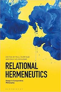Relational Hermeneutics Essays in Comparative Philosophy