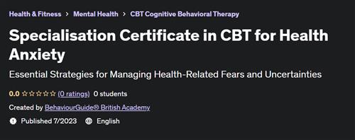 Specialisation Certificate in CBT for Health Anxiety