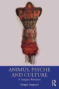 Animus, Psyche and Culture A Jungian Revision