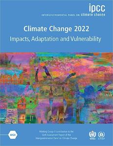 Climate Change 2022 – Impacts, Adaptation and Vulnerability