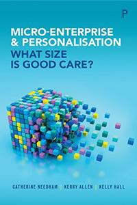 Micro–Enterprise and Personalisation What Size Is Good Care